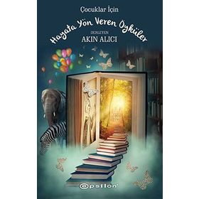 Hayata Yön Veren Öyküler - Akın Alıcı