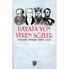 Hayata Yön Veren Özlü Sözler - Yakup Yıldırım