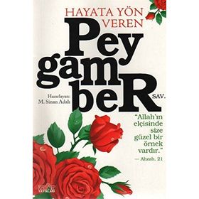 Hayata Yön Veren Peygamber - M. Sinan Adalı