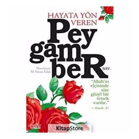 Hayata Yön Veren Peygamber - M. Sinan Adalı