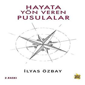 Hayata Yön Veren Pusulalar - Çıra Yayınları