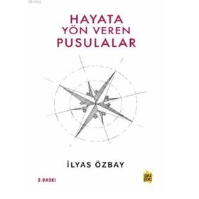 Hayata Yön Veren Pusulalar - Çıra Yayınları