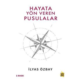 Hayata Yön Veren Pusulalar - Çıra Yayınları