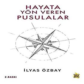 Hayata Yön Veren Pusulalar - Çıra Yayınları