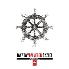 Hayata Yön Veren Sözler - Fyodor Mihailoviç Dostoyevski Konfüçyus Abraham Lincoln Johann Woltgang Von Gothe