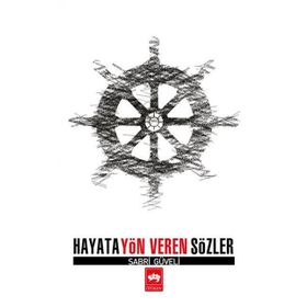 HAYATA YÖN VEREN SÖZLER - SABRI GÜVELİ