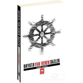 HAYATA YÖN VEREN SÖZLER - SABRI GÜVELİ