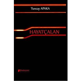 Hayatçalan - Tuncay Apaka