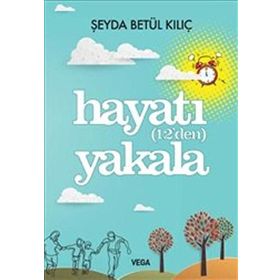 Hayatı 12’den Yakala - Şeyda Betül Kılıç