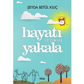 Hayatı 12’den Yakala - Şeyda Betül Kılıç