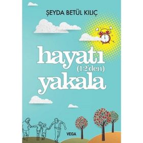 Hayatı 12’den Yakala - Şeyda Betül Kılıç