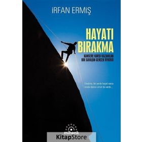 Hayatı Bırakma - İrfan Ermiş