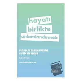 Hayatı Birlikte Anlamlandırmak - Pegem Akademi Yayıncılık