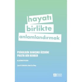 Hayatı Birlikte Anlamlandırmak - Pegem Akademi Yayıncılık