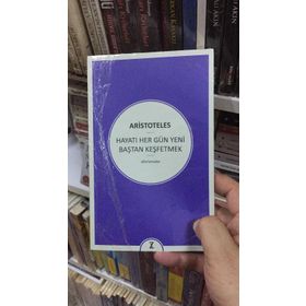 Hayatı Her Gün Yeni Baştan Keşfetmek - Aristoteles