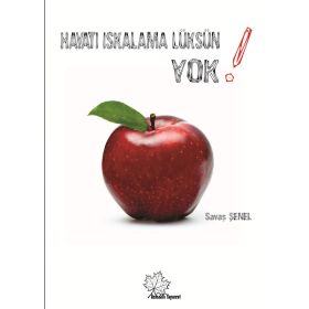 HAYATI ISKALAMA LÜKSÜN YOK! YA HER ŞEYE SAHIP OLABILIRSIN, YA HİÇBİR ŞEYE... - SAVAŞ ŞENEL