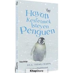 HAYATI KEŞFETMEK İSTEYEN PENGUEN - JILL TOMLINSON