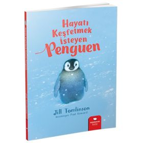 HAYATI KEŞFETMEK İSTEYEN PENGUEN - JILL TOMLINSON