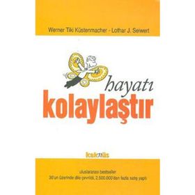 HAYATI KOLAYLAŞTIR - WERNER TIKI KÜSTENMACHER;LOTHARD J. SEIWERT