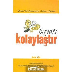 HAYATI KOLAYLAŞTIR - WERNER TIKI KÜSTENMACHER;LOTHARD J. SEIWERT