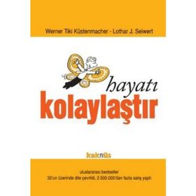 HAYATI KOLAYLAŞTIR - WERNER TIKI KÜSTENMACHER;LOTHARD J. SEIWERT