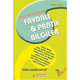 Hayatı Kolaylaştıran Faydalı ve Pratik Bilgiler - Ferit Tekin