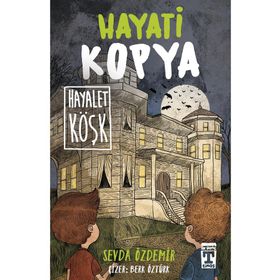 Hayati Kopya Hayalet Köşk - İlk Genç Timaş