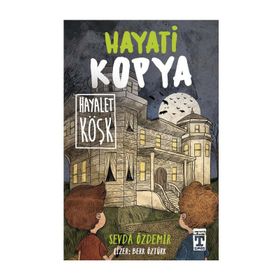 Hayati Kopya Hayalet Köşk - Sevda Özdemir