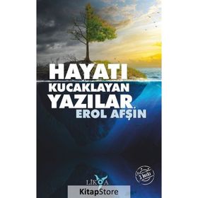 HAYATI KUCAKLAYAN YAZILAR - EROL AFŞİN