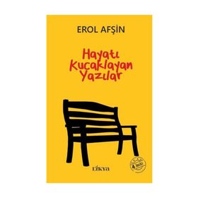 HAYATI KUCAKLAYAN YAZILAR - EROL AFŞİN
