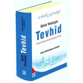 HAYATI KUŞATAN YÖNLERIYLE TEVHID DERECATU'S - SAIDIN ILA MAKAMATI'L - MUVAHHIDIN - MUHAMMED B. AHMED EL-HAFZI