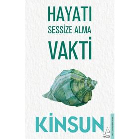 Hayatı Sessize Alma Vakti - Kinsun