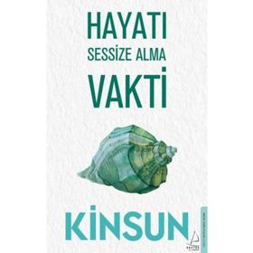 Hayatı Sessize Alma Vakti - Kinsun