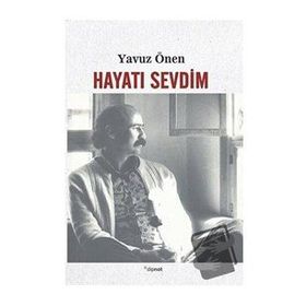 Hayatı Sevdim - Yavuz Önen