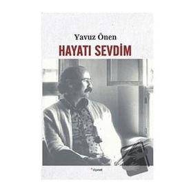 Hayatı Sevdim - Yavuz Önen