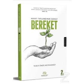Hayatı Tatlandıran Servet Bereket - Yusuf Ömer