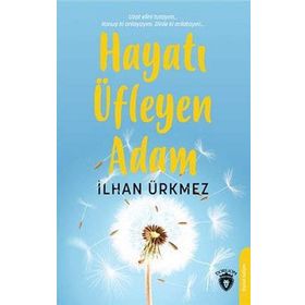Hayatı Üfleyen Adam - İlhan Ürkmez