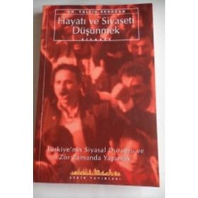 HAYATI VE SIYASETI DÜŞÜNMEK - YALÇIN AKDOĞAN