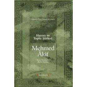 HAYATI VE TOPLU ŞİİRLERİ MEHMED AKIF - REFIK DURBAŞ