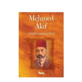 HAYATI VE TOPLU ŞİİRLERİ MEHMED AKIF - REFIK DURBAŞ