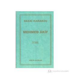 HAYATI VE TOPLU ŞİİRLERİ MEHMED AKIF - REFIK DURBAŞ