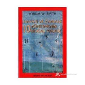 HAYATI VE ZAMANI YÖNETMENİN 10 DOĞAL YASASI - HYRUM W. SMITH