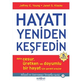 Hayatı Yeniden Keşfedin Psikonet Yayıncılık - Jeffrey E. Young;Janet Klosko