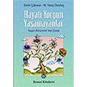 HAYATI YORGUN YAŞAMAYANLAR - EVRIM ÇALKAVUR;M. YAVUZ DURMUŞ