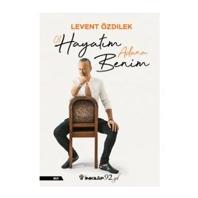 Hayatım Adana Benim / Levent Özdilek