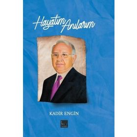 Hayatım Anılarım - Kadir Engin