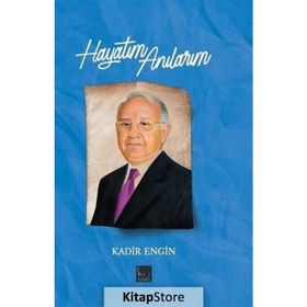 Hayatım Anılarım - Kadir Engin