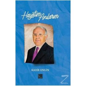 Hayatım Anılarım - Kadir Engin