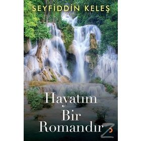 Hayatım Bir Romandır - Seyfiddin Keleş