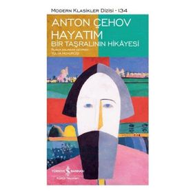 Hayatım Bir Taşralarının Hikayesi - Anton Çehov
